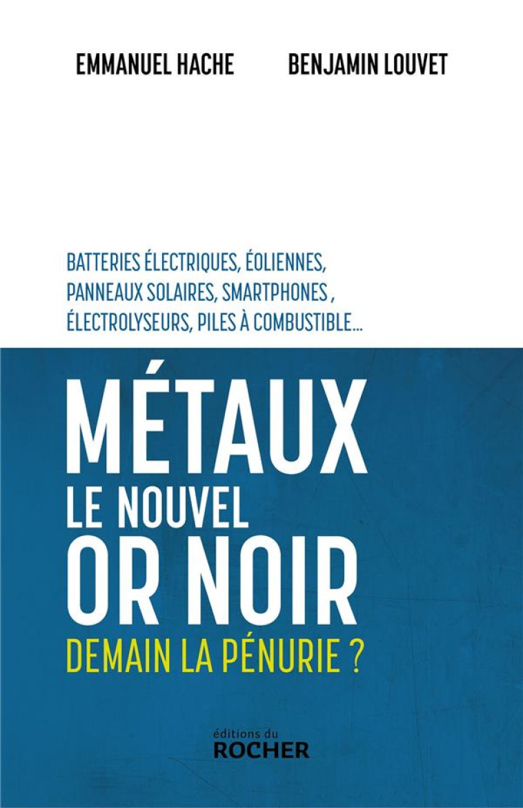 METAUX, LE NOUVEL OR NOIR - LOUVET/HACHE - DU ROCHER