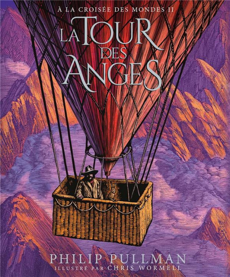 A LA CROISEE DES MONDES - T02 - LA TOUR DES ANGES - EDITION ILLUSTREE - PULLMAN/WORMELL - GALLIMARD