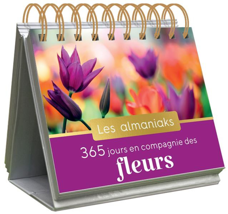 ALMANIAK 365 JOURS EN COMPAGNIE DES FLEURS, CALENDRIER 1 PAGE PAR JOUR - GROULT JEAN-MICHEL - 365 PARIS