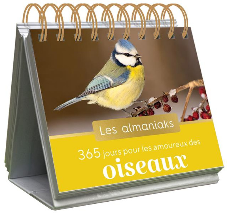 ALMANIAK 365 JOURS POUR LES AMOUREUX DES OISEAUX - CALENDRIER 1 PHOTO PAR JOUR - ISSA NIDAL - 365 PARIS