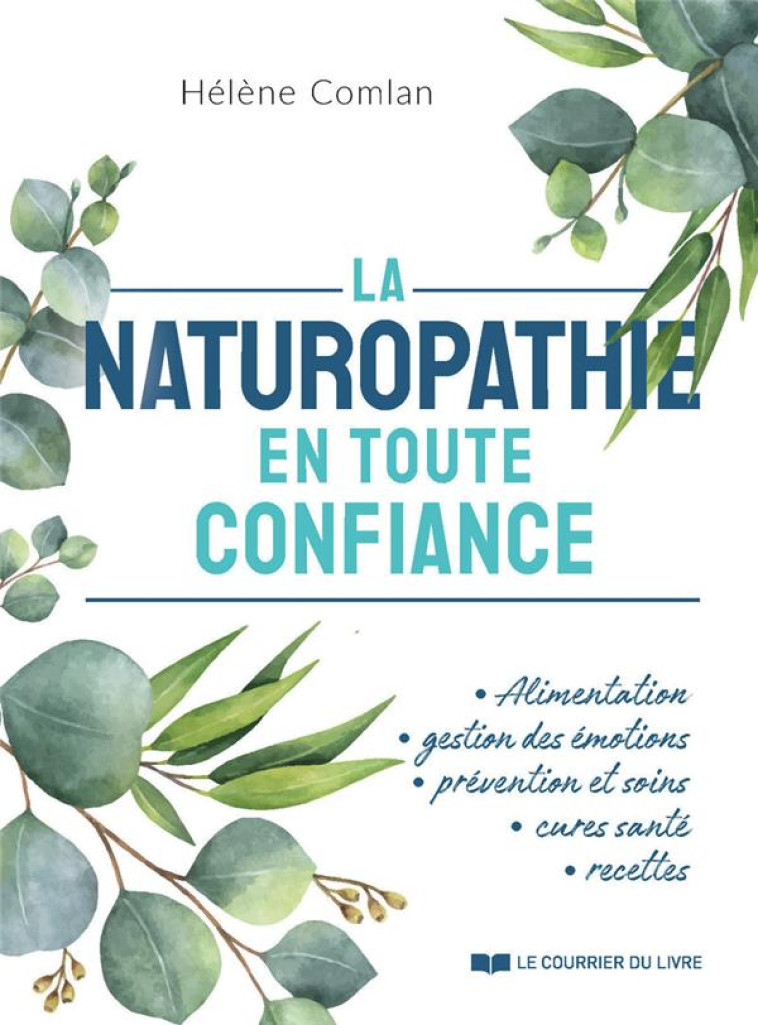 LA NATUROPATHIE EN TOUTE CONFIANCE - COMLAN HELENE - COURRIER LIVRE