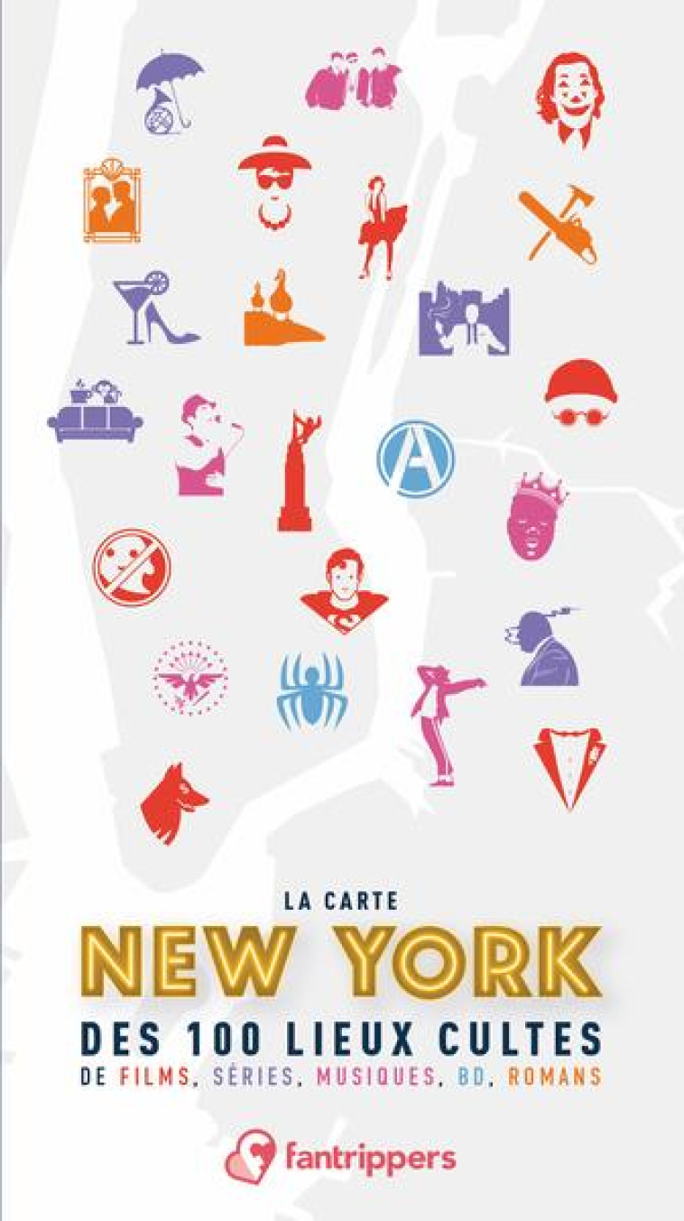 LA CARTE NEW YORK DES 100 LIEUX CULTES DE FILMS, SERIES, MUSIQUES, BD, ROMANS - ALBERT/ROLLAND - BOOKS ON DEMAND