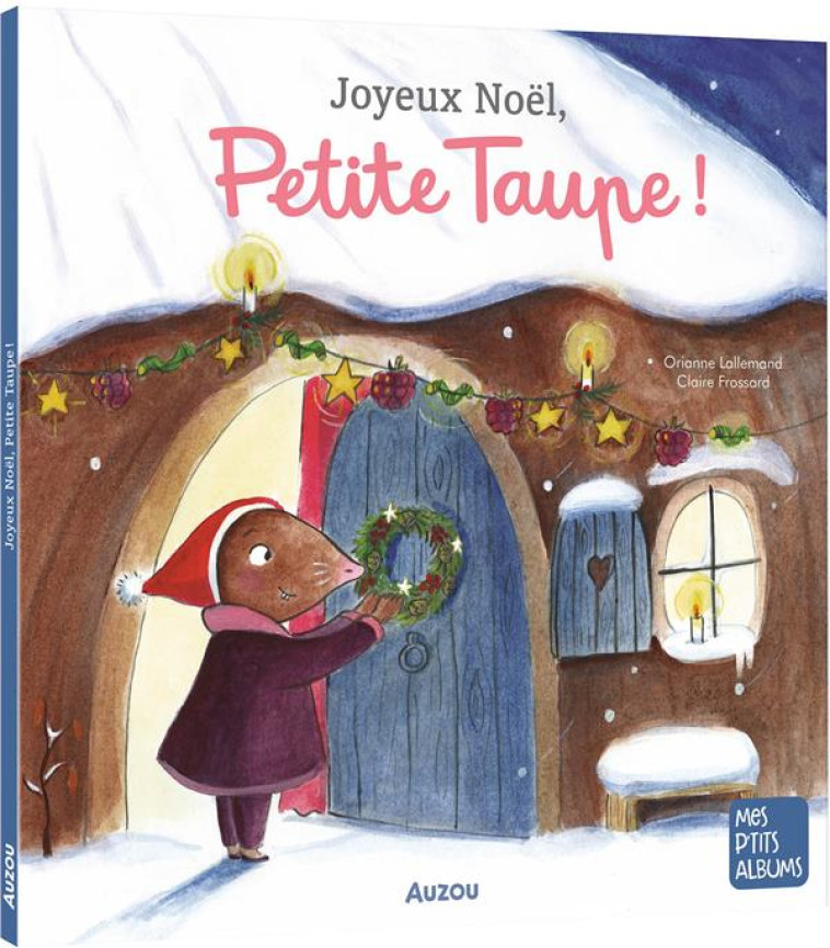 JOYEUX NOEL, PETITE TAUPE - LALLEMAND/FROSSARD - PHILIPPE AUZOU