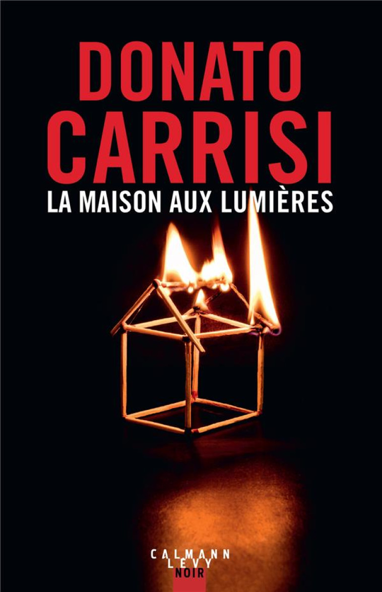 LA MAISON AUX LUMIERES - CARRISI DONATO - CALMANN-LEVY