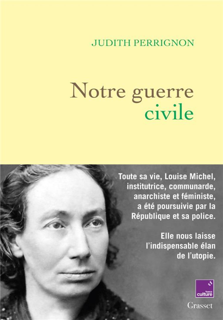 NOTRE GUERRE CIVILE - EN COEDITION AVEC FRANCE CULTURE - PERRIGNON JUDITH - GRASSET