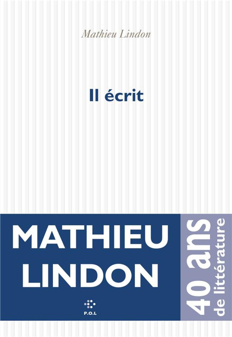 IL ECRIT - LINDON MATHIEU - POL