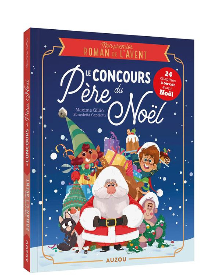 MON PREMIER ROMAN DE L-AVENT - LE CONCOURS DU PERE NOEL - GILLIO/CAPRIOTTI - PHILIPPE AUZOU