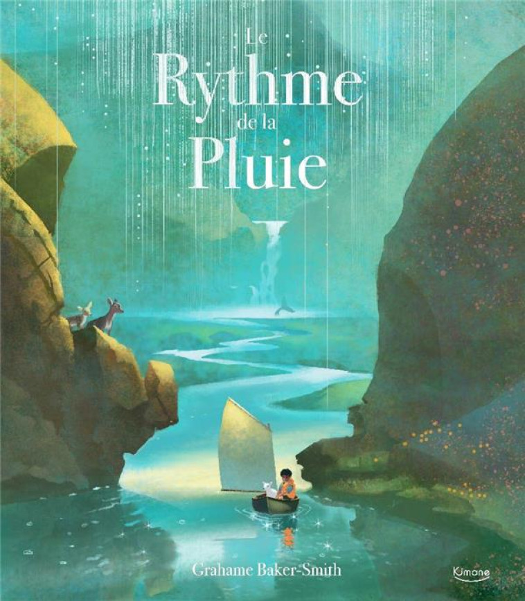 LE RYTHME DE LA PLUIE NE - BAKER-SMITH GRAHAME - KIMANE