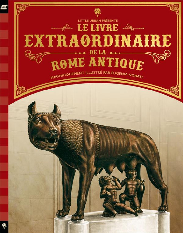 LE LIVRE EXTRAORDINAIRE DE LA ROME ANTIQUE - NOBATI EUGENIA - LITTLE URBAN