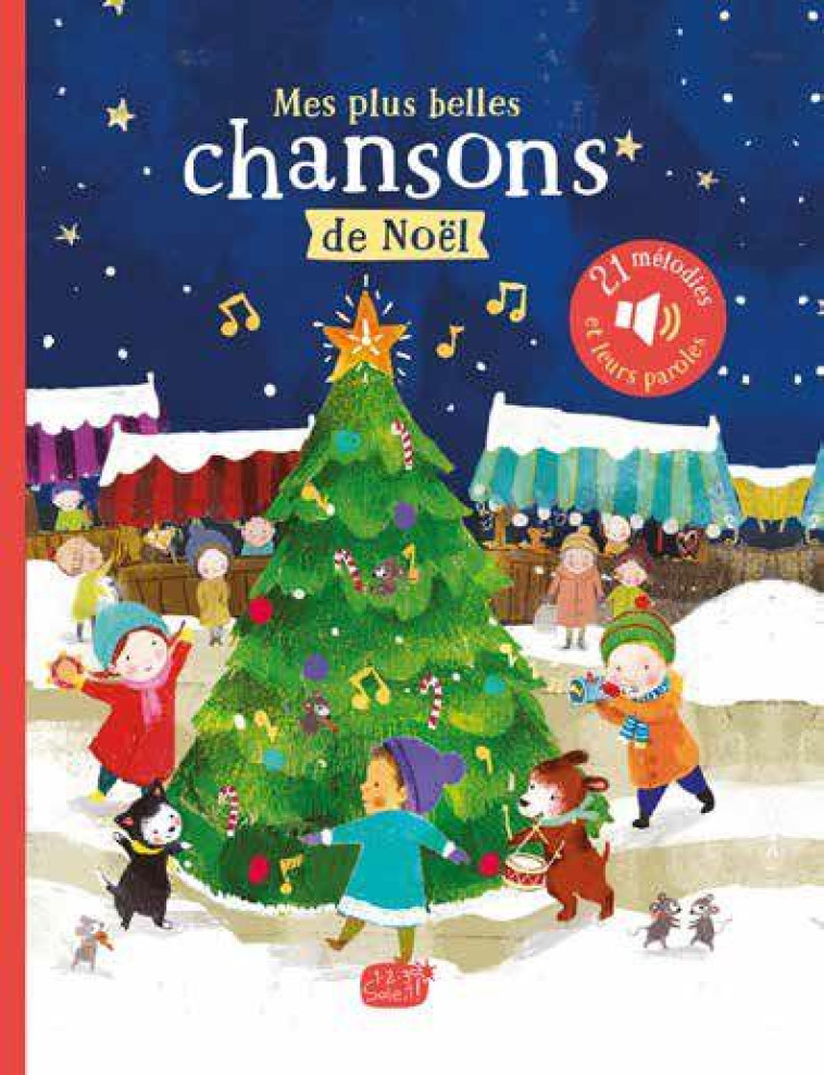 MON LIVRE SONORE COMPTINES ET CHANSONS - MES PLUS BELLES CHANSONS DE NOEL - COLLECTIF - 1 2 3 SOLEIL