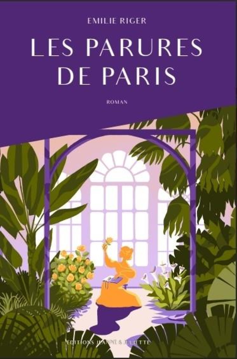 LES PARURES DE PARIS, TOME 1 - RIGER EMILIE - PLUME APP