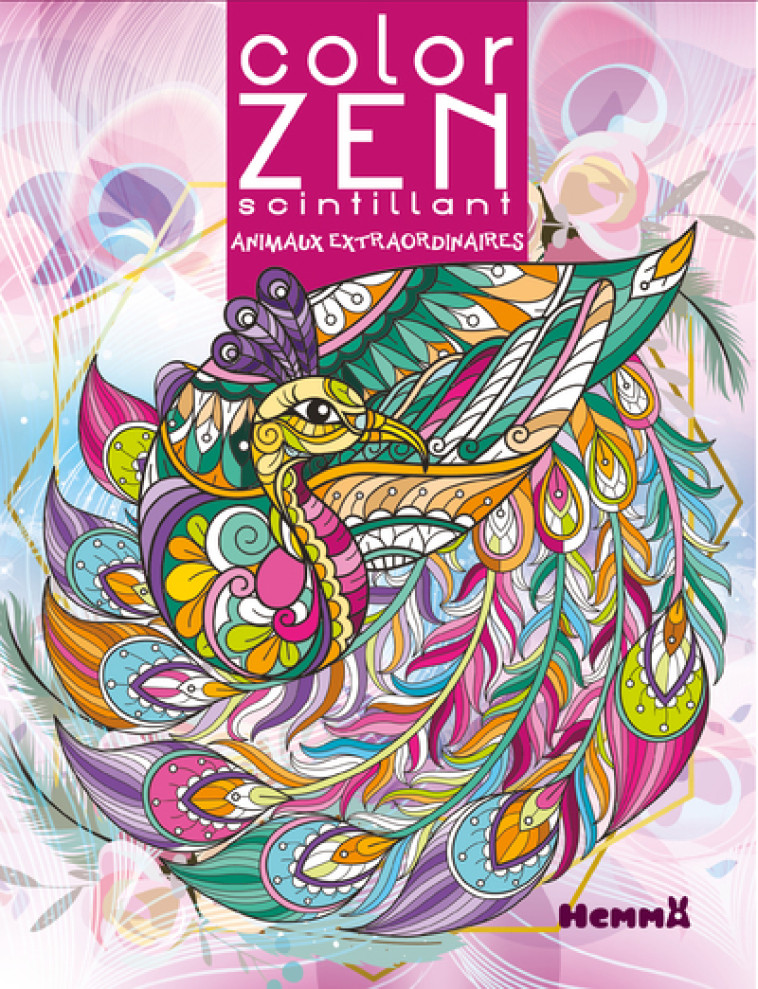 COLOR ZEN SCINTILLANT - ANIMAUX EXTRAORDINAIRES -  Collectif - HEMMA