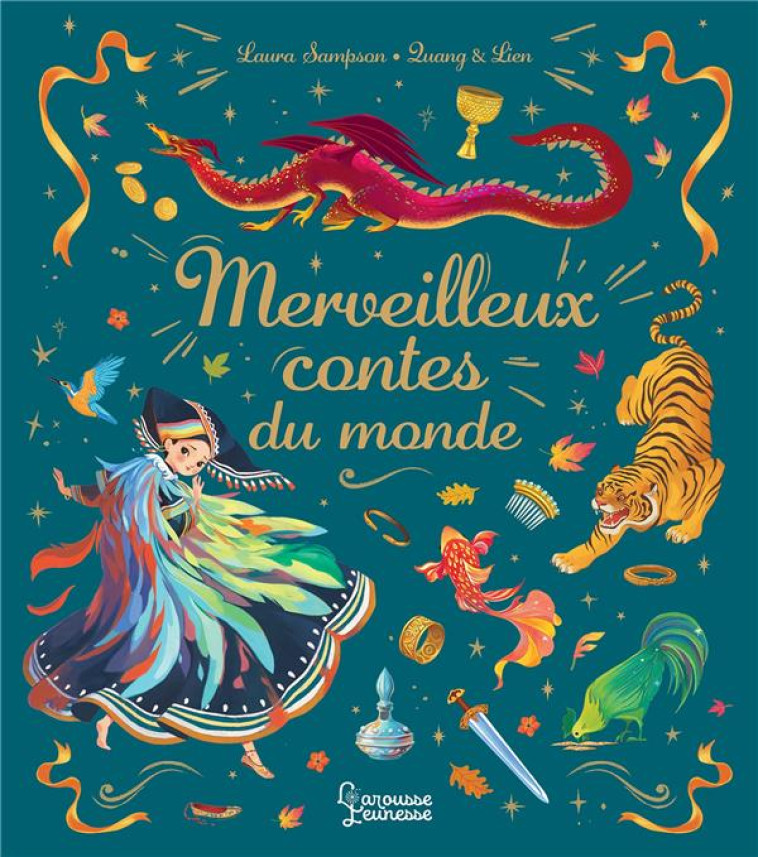 MERVEILLEUX CONTES DU MONDE - QUANG & LIEN/SAMPSON - LAROUSSE