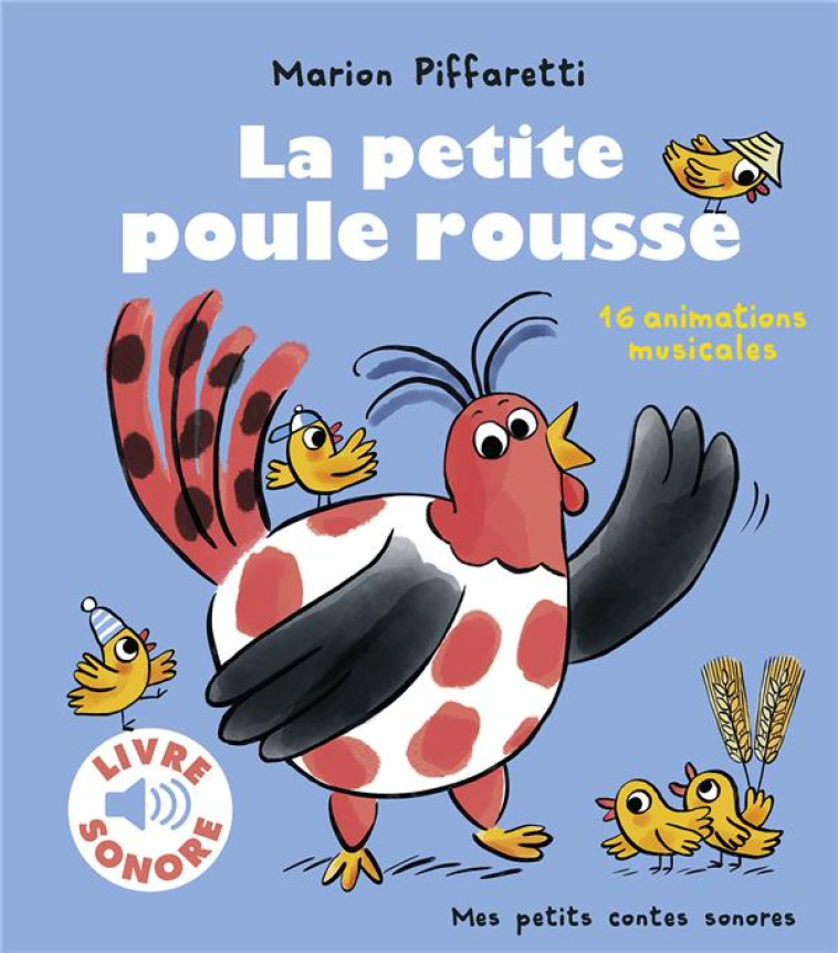 LA PETITE POULE ROUSSE - 16 ANIMATIONS MUSICALES - PIFFARETTI MARION - GALLIMARD