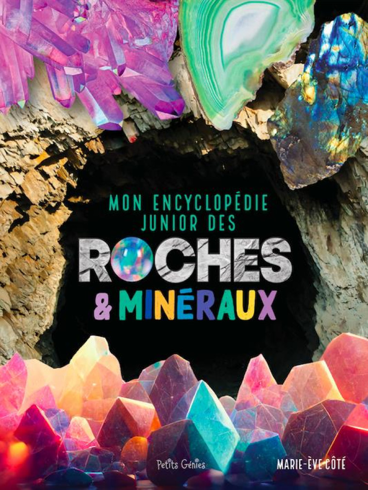 MON ENCYCLOPEDIE JUNIOR DES ROCHES ET MINERAUX - COTE/MARCHAND/PREVOT - NC