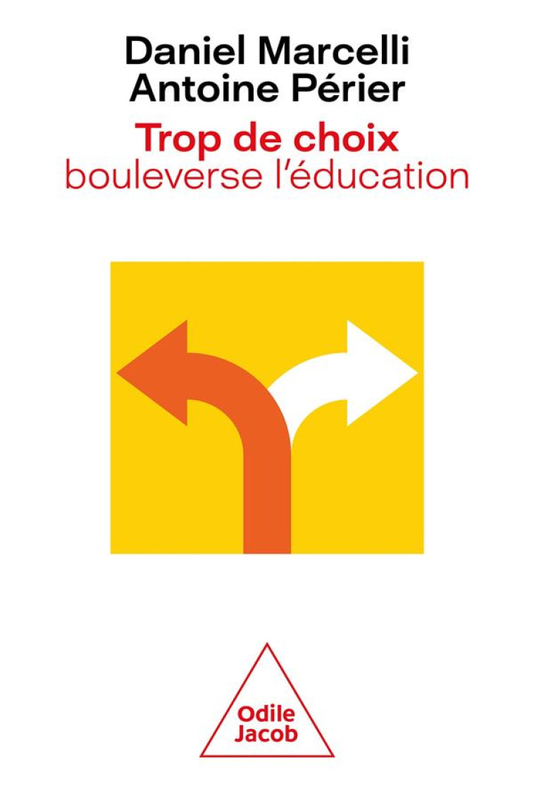 TROP DE CHOIX BOULEVERSE L-EDUCATION - MARCELLI/PERIER - JACOB