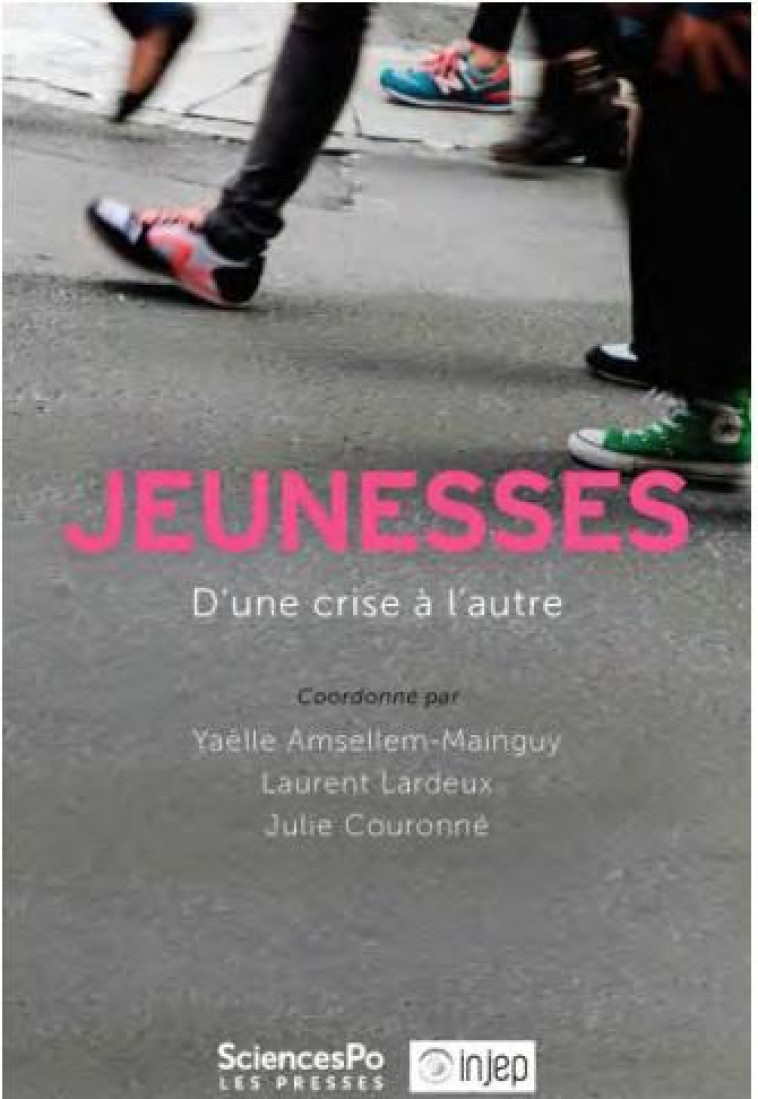 JEUNESSES, D-UNE CRISE A L-AUTRE - AMSELLEM-MAINGUY - SCIENCES PO