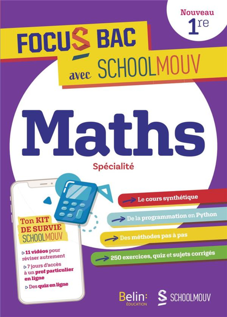 FOCUS BAC MATHS SPECIALITE PREMIERE - DECROCHE TON BAC AVEC SCHOOLMOUV ! - ASSAD/GALFARD - BELIN