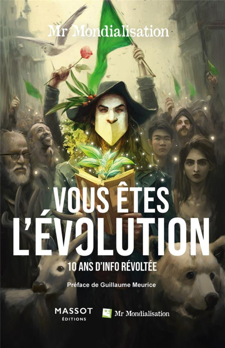 VOUS ETES L-EVOLUTION - 10 ANS D-INFO REVOLTEE - MR MONDIALISATION - MASSOT EDITION