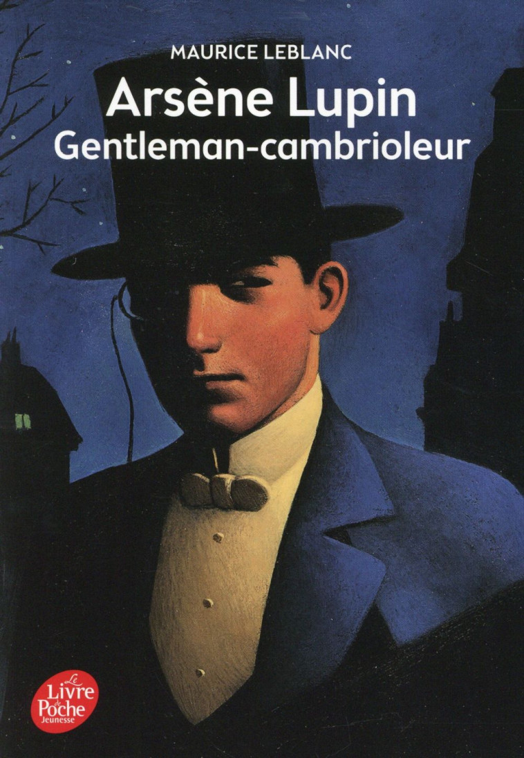 ARSENE LUPIN - GENTLEMAN CAMBRIOLEUR - ARSENE LUPIN GENTLEMAN-CAMBRIOLEUR - TEXTE INTEGRAL - NOUVELL - LEBLANC MAURICE - Le Livre de poche jeunesse