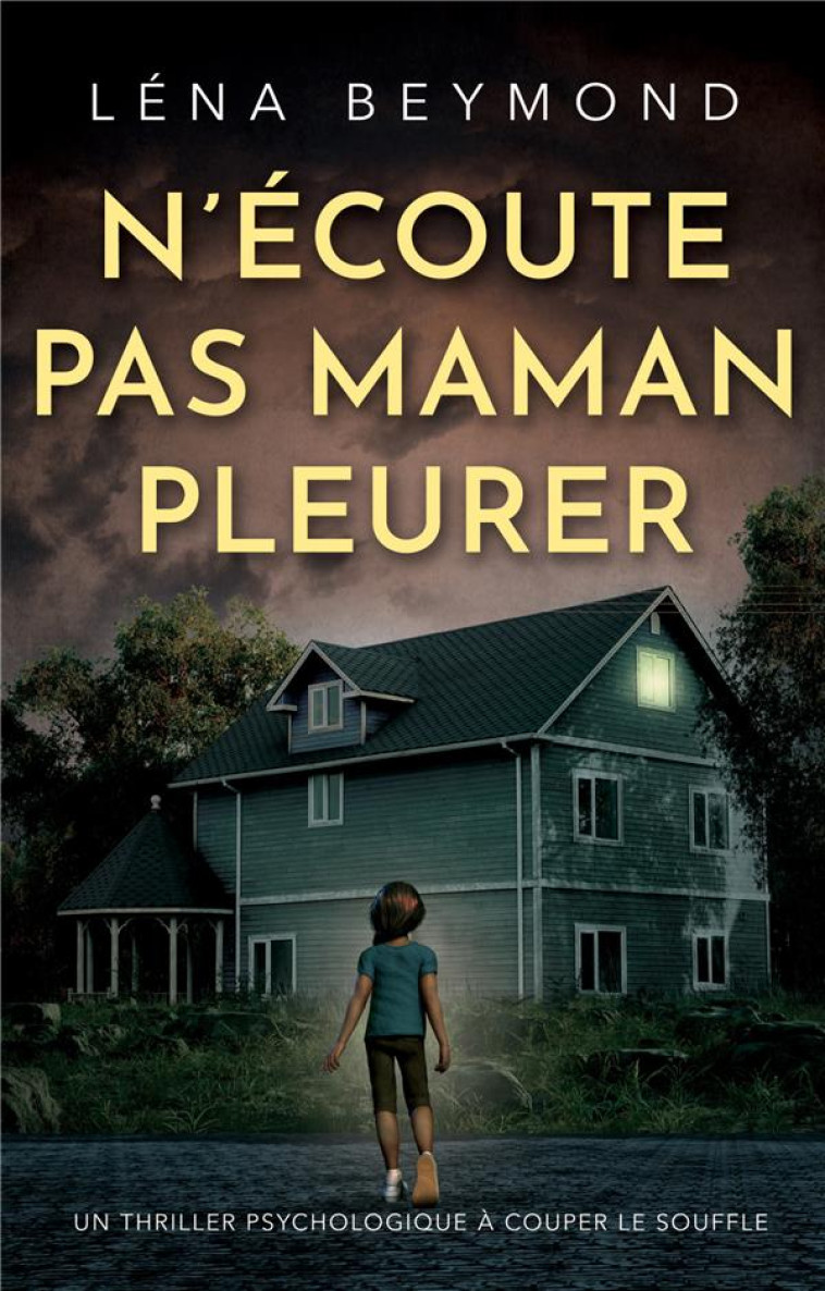 N'ECOUTE PAS MAMAN PLEURER - BEYMOND, LENA - BOOKS ON DEMAND