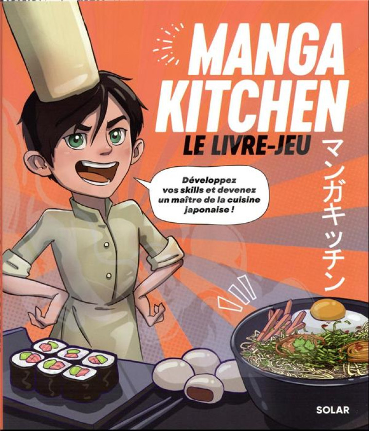 MANGA KITCHEN - LE LIVRE-JEU - GABILLAUD/BONHOTAL - SOLAR