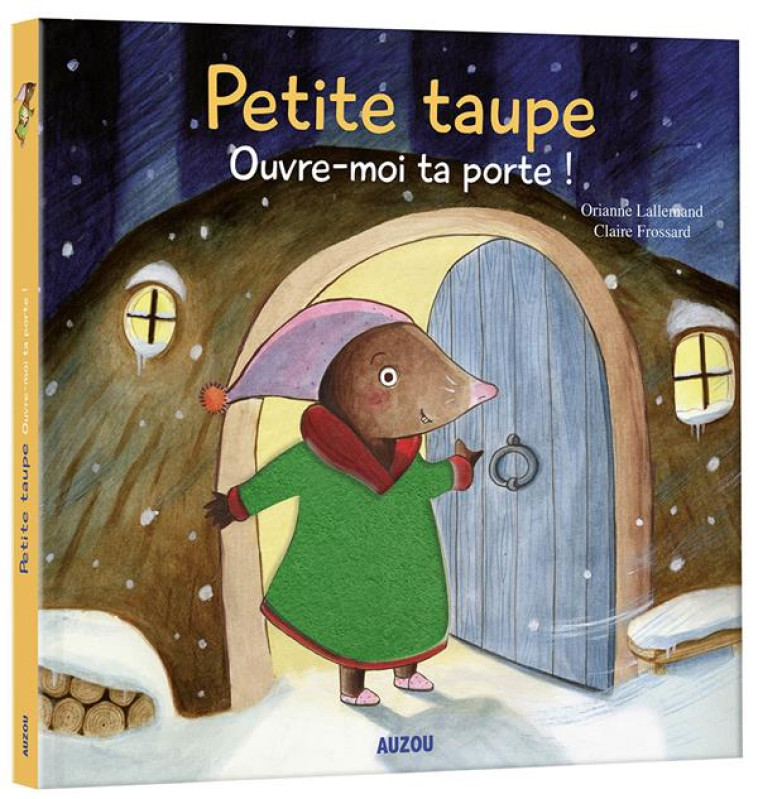 PETITE TAUPE, OUVRE-MOI TA PORTE - A TOUCHER - LALLEMAND/FROSSARD - PHILIPPE AUZOU