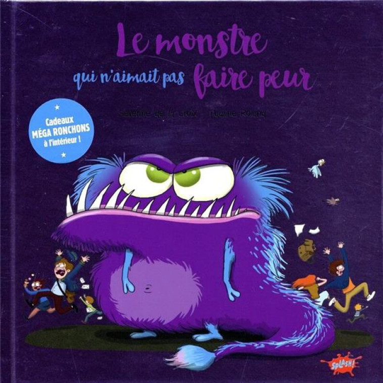 LE MONSTRE QUI N-AIMAIT PAS FAIRE PEUR - COLLECTOR - LA CROIX/ROLAND - EDITIONS SPLASH