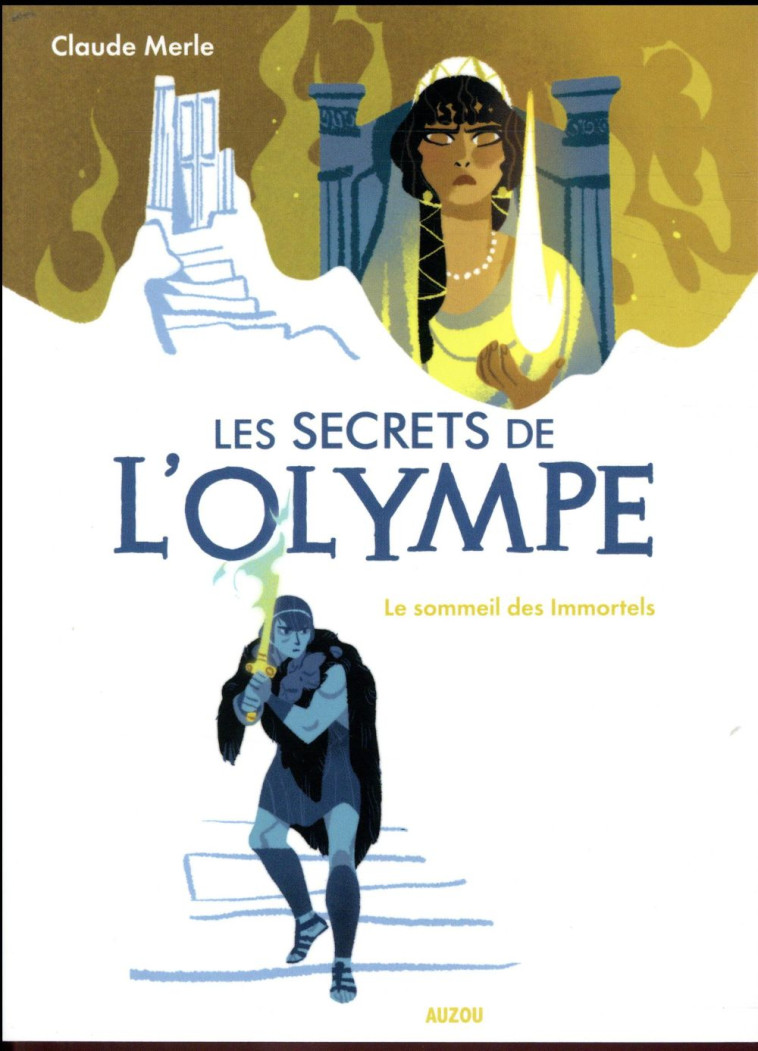 LES SECRETS DE L-OLYMPE - T02 - LES SECRETS DE L-OLYMPE LE SOMMEIL DES IMMORTELS - MERLE/MARNAT - PHILIPPE AUZOU