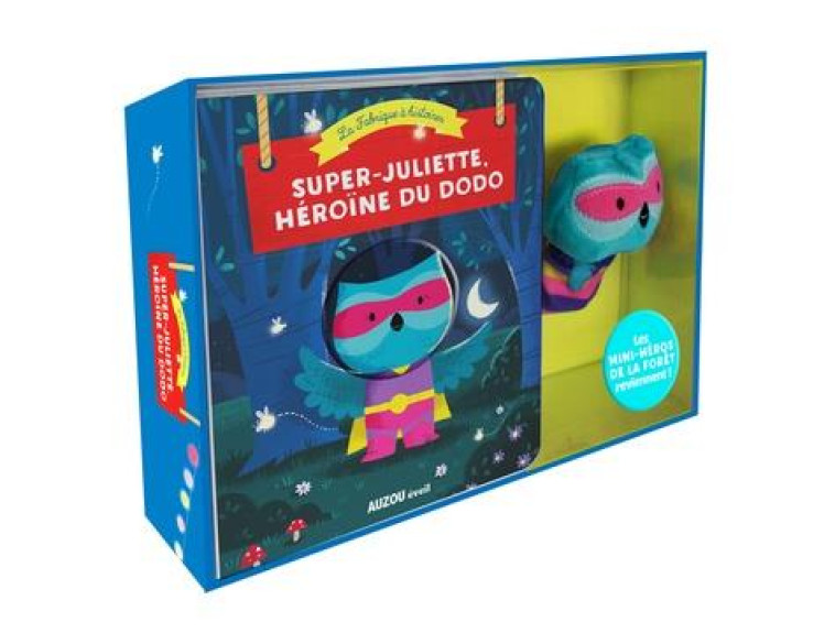 LES MINI-HEROS DE LA FORET - LA FABRIQUE A HISTOIRES - SUPER-JULIETTE, HEROINE DU DODO - RIVIERE-MOLLARD - PHILIPPE AUZOU