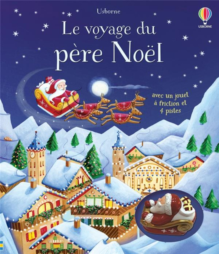 LE VOYAGE DU PERE NOEL - AVEC JOUET A FRICTION ET 4 PISTES - WATT/SANFILIPPO - NC