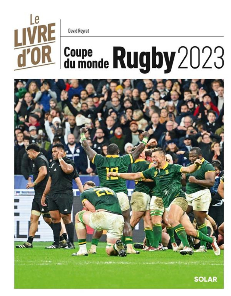 LIVRE D-OR DE LA COUPE DU MONDE DE RUGBY 2023 - REYRAT DAVID - SOLAR