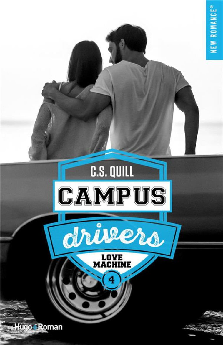 CAMPUS DRIVERS TOME 4 : LOVE MACHINE - QUILL, C. S. - HUGO JEUNESSE