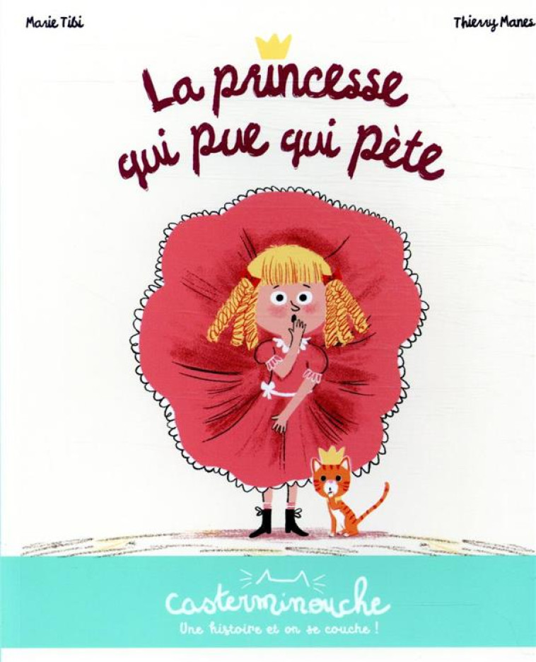 LA PRINCESSE QUI PUE QUI PETE - TIBI, MARIE  - CASTERMAN