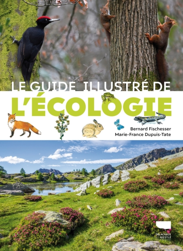 LE GUIDE ILLUSTRE DE L-ECOLOGIE - Marie-France Dupuis-Tate - DELACHAUX