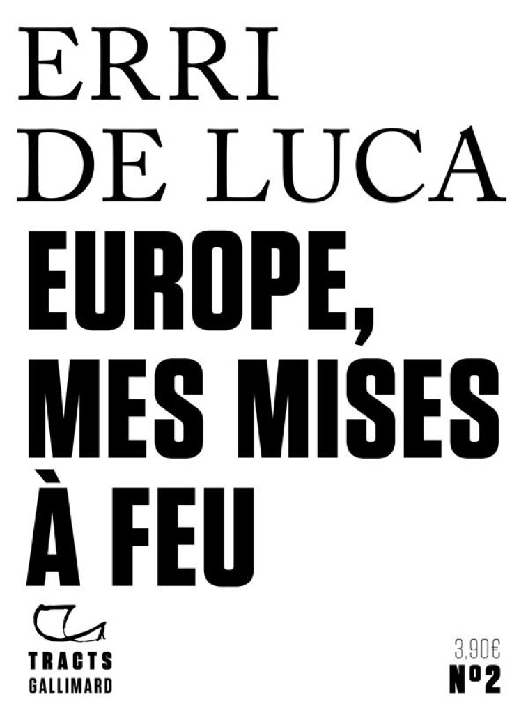 EUROPE, MES MISES A FEU - DE LUCA, ERRI - GALLIMARD