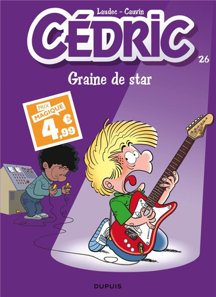 CEDRIC - TOME 26 - GRAINE DE STAR / EDITION SPECIALE (INDISPENSABLES 2024) - LAUDEC/CAUVIN - DUPUIS