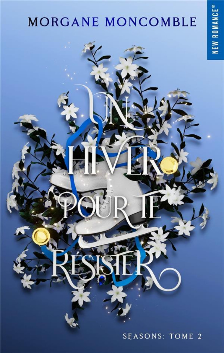 SEASONS TOME 2 : UN HIVER POUR TE RESISTER - MONCOMBLE, MORGANE - HUGO JEUNESSE