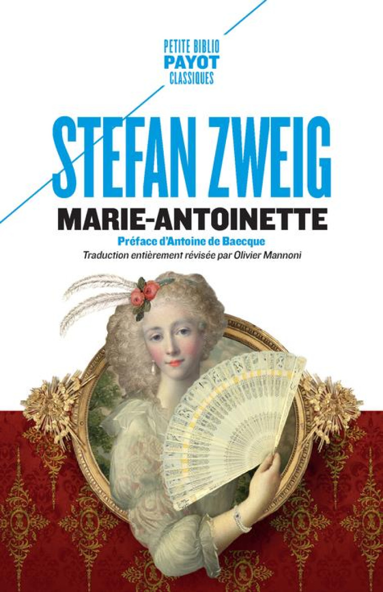 MARIE-ANTOINETTE - PORTRAIT D-UNE FEMME ORDINAIRE - ZWEIG/DE BAECQUE - PAYOT POCHE