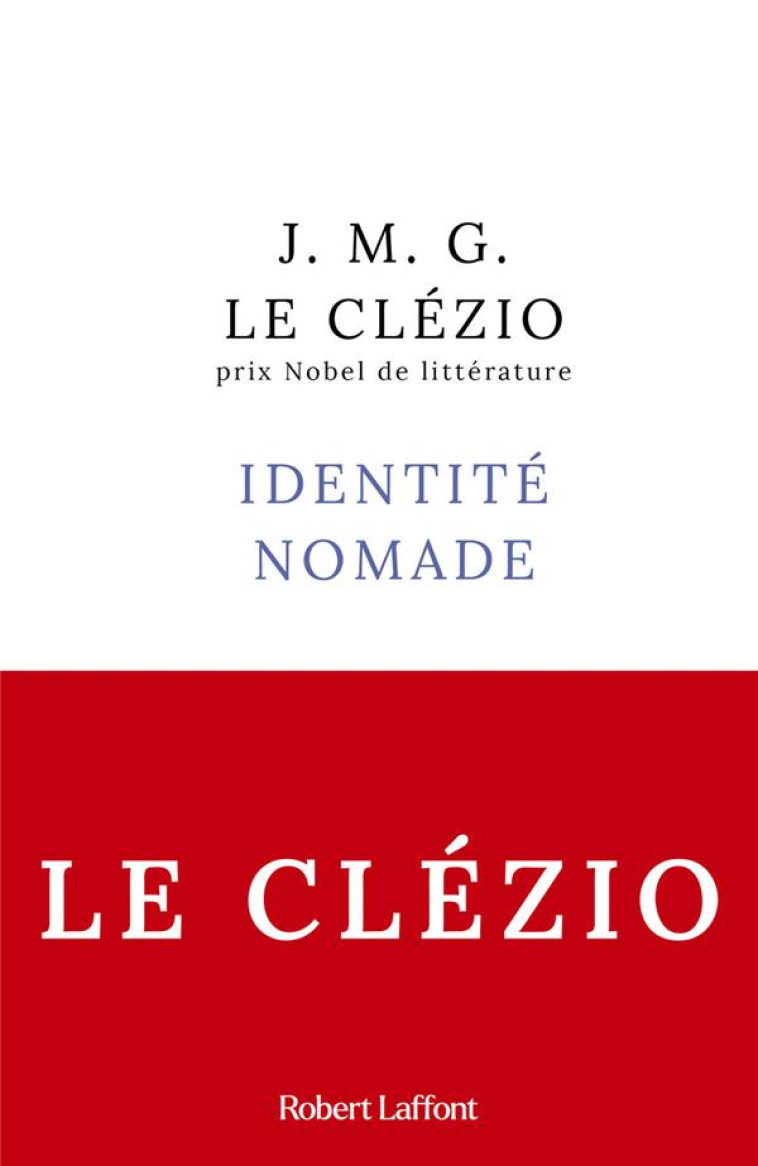 IDENTITE NOMADE - LE CLEZIO, J. M. G. - ROBERT LAFFONT