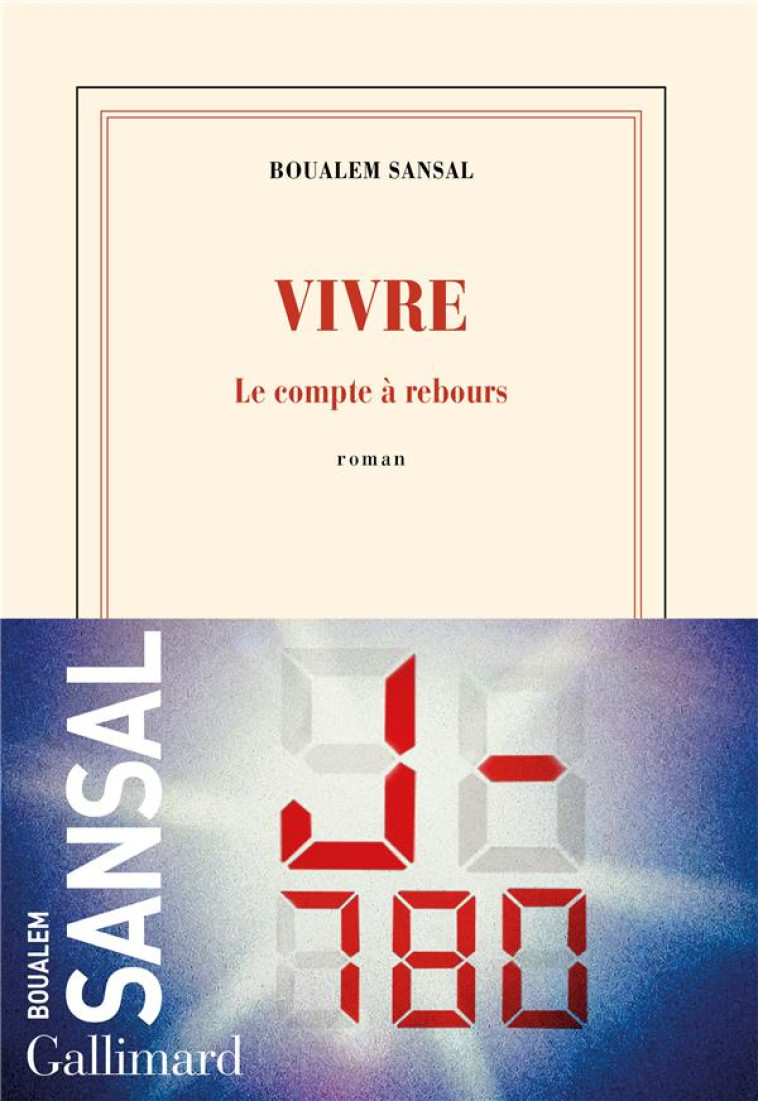 VIVRE - LE COMPTE A REBOURS - SANSAL - GALLIMARD