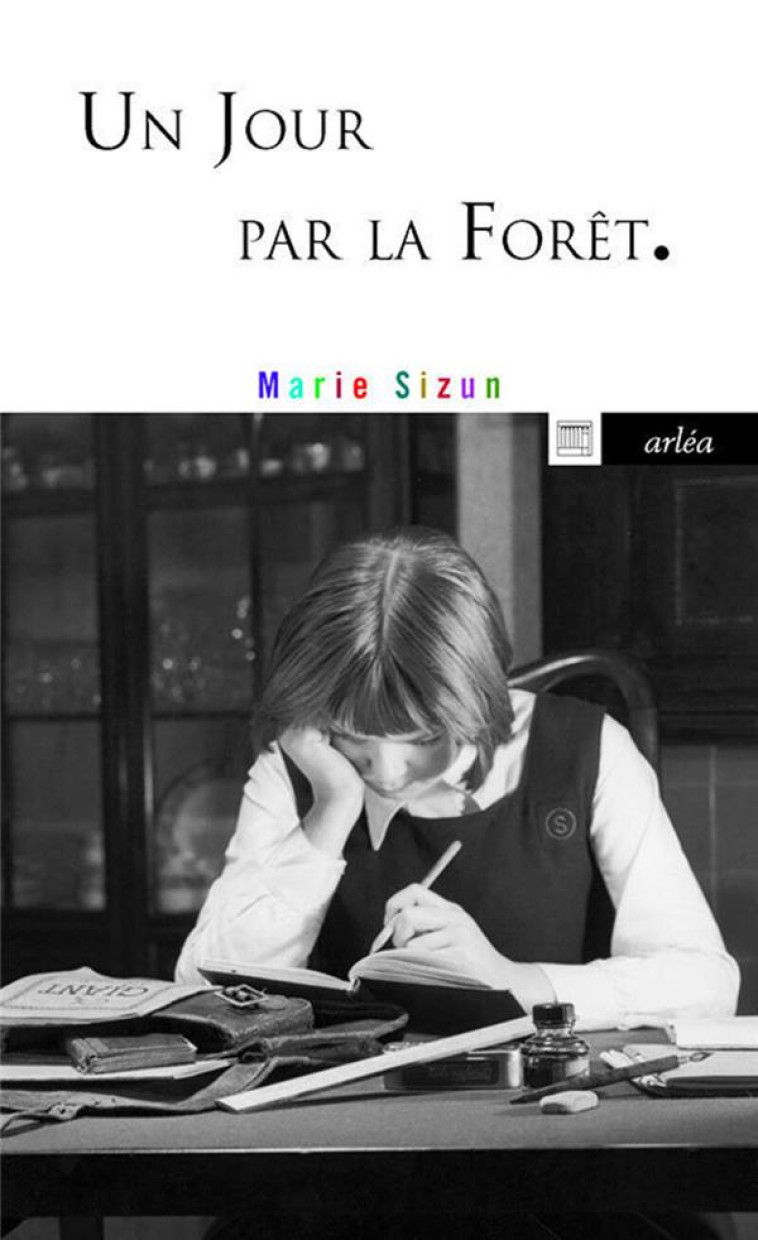 UN JOUR PAR LA FORET - Sizun Marie - Arléa