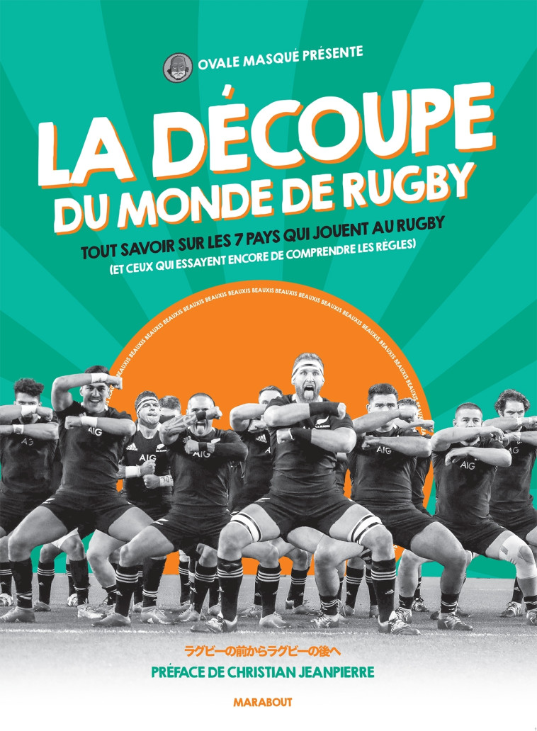 LA DECOUPE DU MONDE DE RUGBY - TOUT SAVOIR SUR LES 7 PAYS QUI JOUENT AU RUGBY (ET CEUX QUI ESSAYENT - Ovale Masqué - MARABOUT