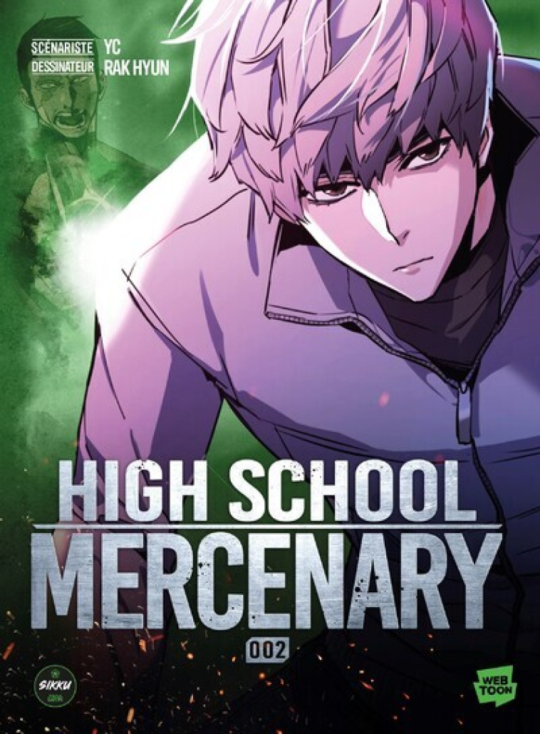 HIGH SCHOOL MERCENARY - TOME 2 - Rak Hyun - SIKKU WEBTOON