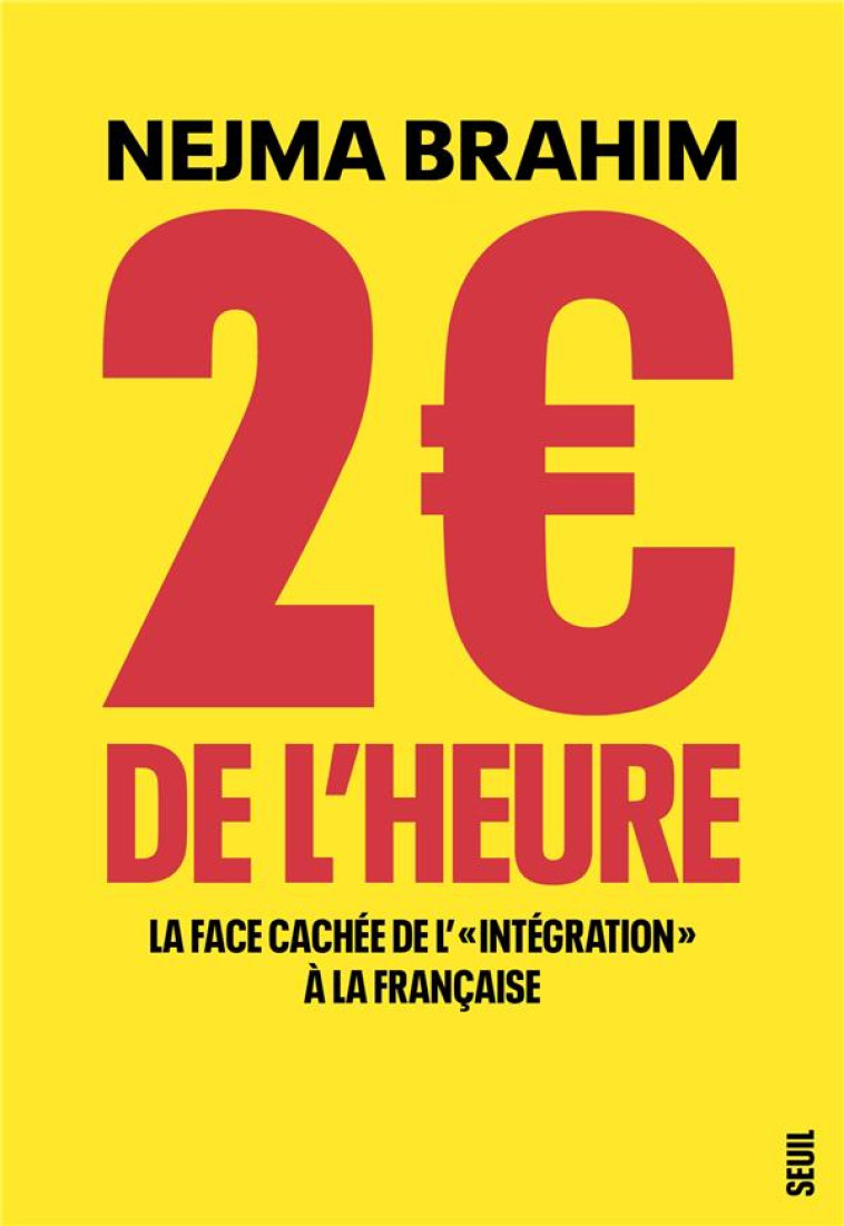 2  DE L-HEURE - LA FACE CACHEE DE L- INTEGRATION A LA FRANCAISE - BRAHIM NEJMA - SEUIL