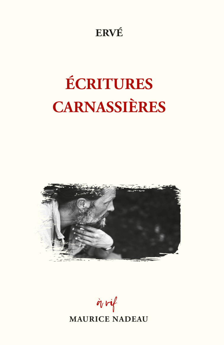 ECRITURES CARNASSIERES -  ERVÉ - MAURICE NADEAU