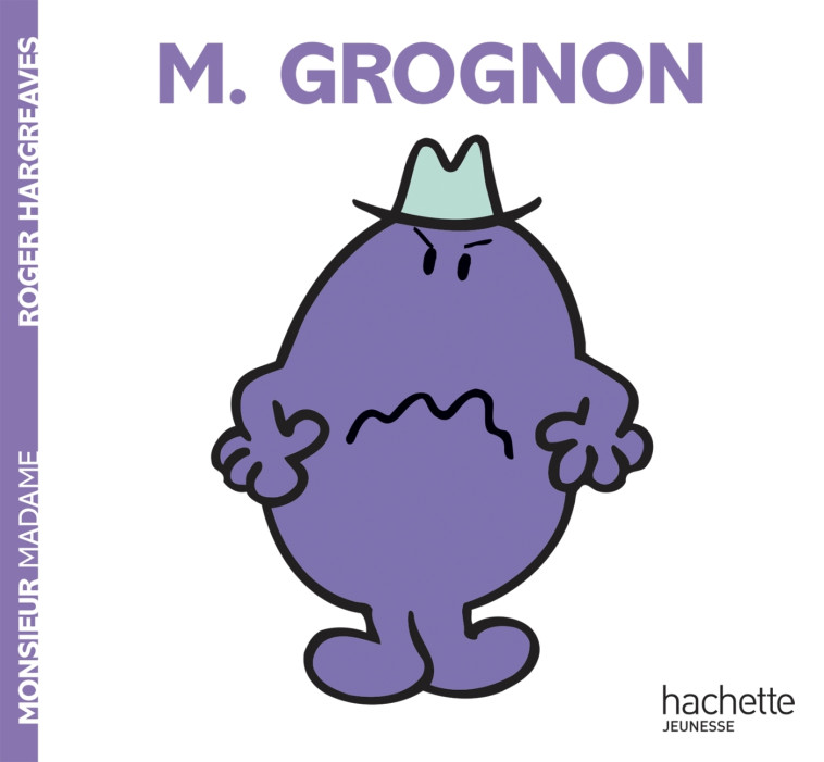 Monsieur Grognon - Roger Hargreaves - HACHETTE JEUN.