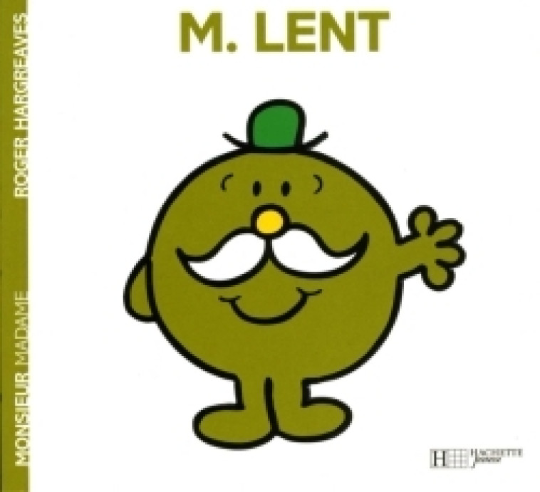 Monsieur Lent - Roger Hargreaves - HACHETTE JEUN.