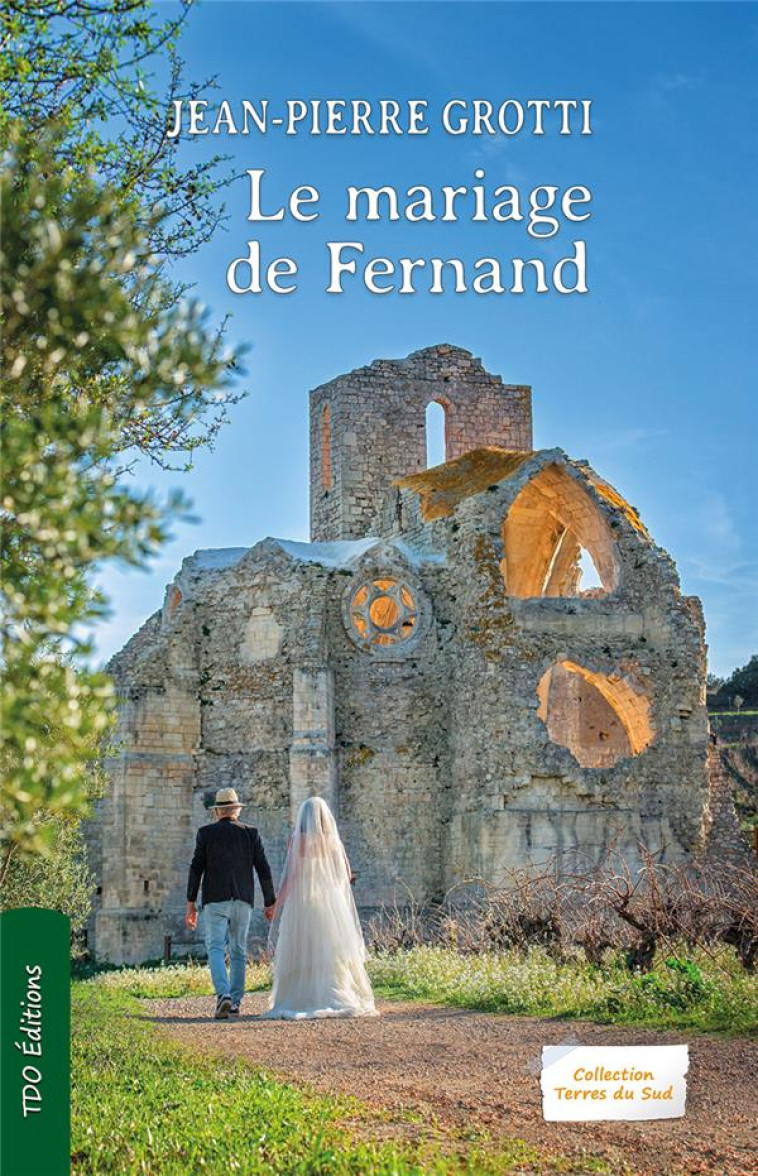 LE MARIAGE DE FERNAND - GROTTI JEAN-PIERRE - TDO