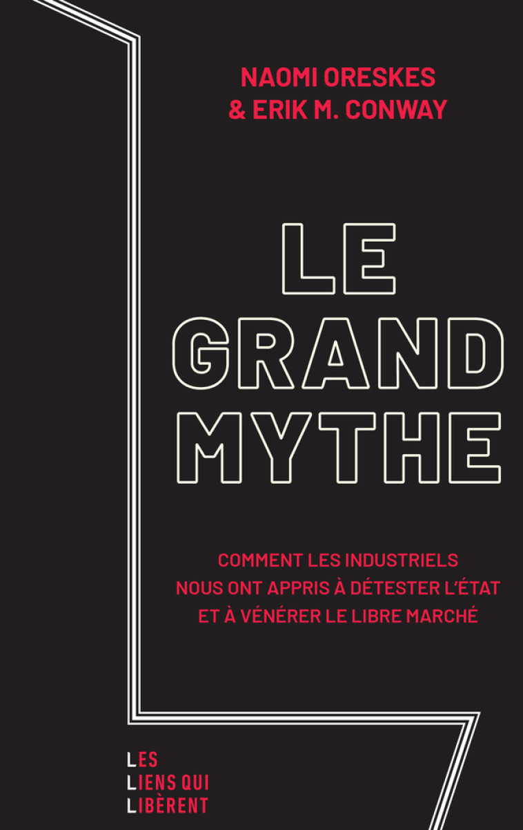 Le grand mythe - Conway Eric, Oreskes Naomi, Roy Elise, Conway Erik M. - LIENS LIBERENT